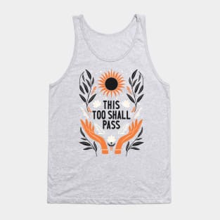 This Too Shall Pass Motivation Phrase Illustration Tank Top